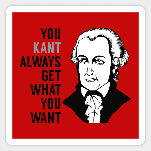 You Kant Always Get What You Want Sticker by byebyesally